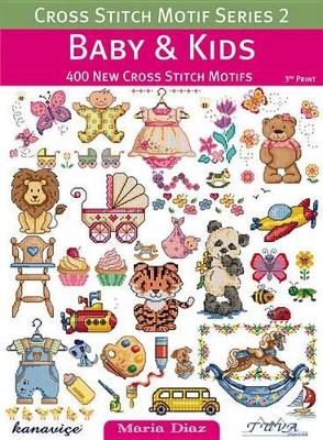 Cross Stitch Motif Series 2: Baby & Kids book