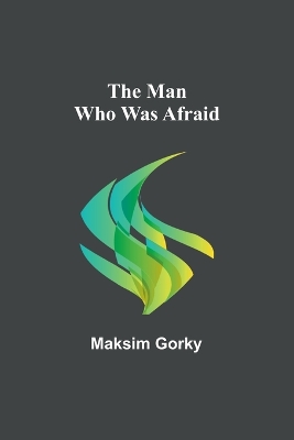 The Man Who Was Afraid book