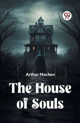 The House of Souls (Edition2023) book