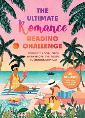 The Ultimate Romance Reading Challenge: Complete a Goal, Open an Envelope, and Reveal Your Bookish Prize!  book