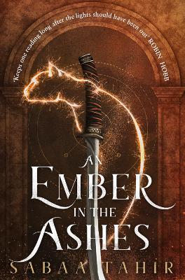 An Ember in the Ashes (Ember Quartet, Book 1) by Sabaa Tahir