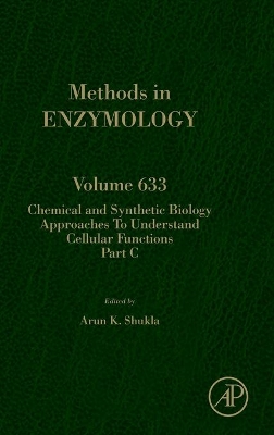 Chemical and Synthetic Biology Approaches to Understand Cellular Functions - Part C: Volume 633 book