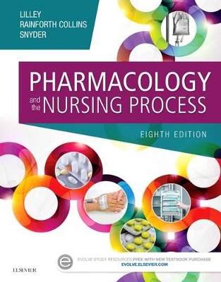 Pharmacology and the Nursing Process by Linda Lane Lilley