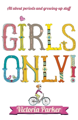 Girls Only! All About Periods and Growing-Up Stuff book