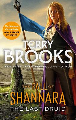 The Last Druid: Book Four of the Fall of Shannara book
