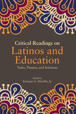 Critical Readings on Latinos and Education by Enrique G Murillo Jr