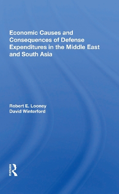 Economic Causes and Consequences of Defense Expenditures in the Middle East and South Asia book