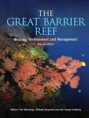 The Great Barrier Reef: Biology, Environment and Management, Second Edition book