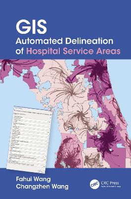 GIS Automated Delineation of Hospital Service Areas by Fahui Wang