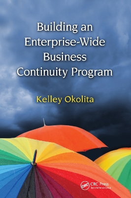 Building an Enterprise-Wide Business Continuity Program book