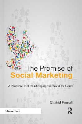 The Promise of Social Marketing: A Powerful Tool for Changing the World for Good book