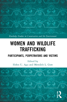 Women and Wildlife Trafficking: Participants, Perpetrators and Victims book