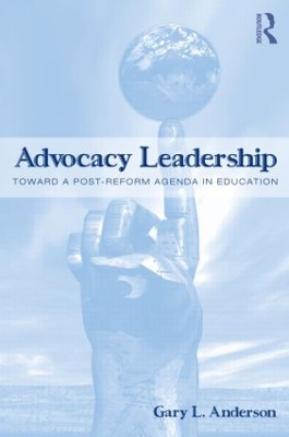 Advocacy Leadership by Gary L. Anderson