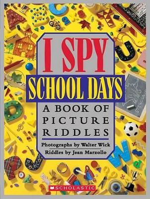 I Spy School Days by Jean Marzollo