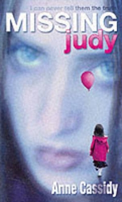 Missing Judy by Anne Cassidy