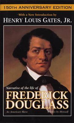 Narrative of the Life of Frederick Douglass by Frederick Douglass