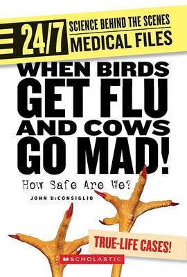 When Birds Get Flu and Cows Go Mad! book