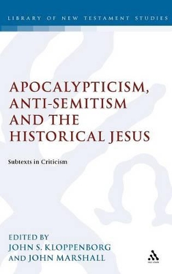 Apocalypticism, Anti-Semitism and the Historical Jesus book