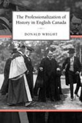 Professionalization of History in English Canada book