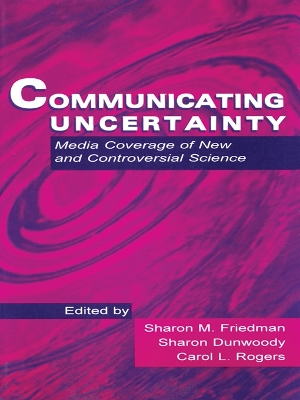 Communicating Uncertainty by Sharon M. Friedman