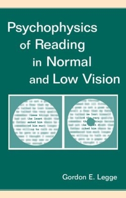 Psychophysics of Reading in Normal and Low Vision by Gordon E. Legge