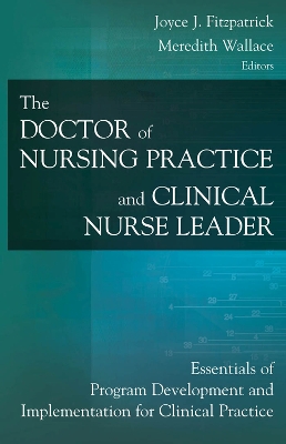 Doctor of Nursing Practice and Clinical Nurse Leader book