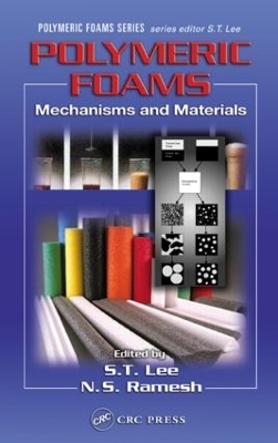 Polymeric Foams: Mechanisms and Materials by Shau-Tarng Lee