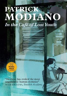 In the Cafe of Lost Youth by Patrick Modiano