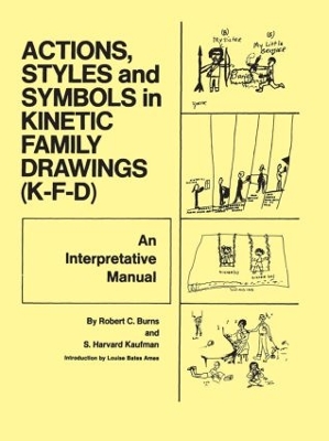 Action, Styles and Symbols in Kinetic Family Drawings (KFD) by Robert C. Burns