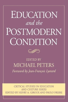 Education and the Postmodern Condition by Michael Peters