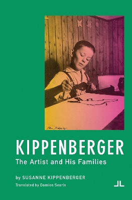 Kippenberger - the Artist and His Families book