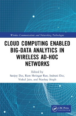 Cloud Computing Enabled Big-Data Analytics in Wireless Ad-hoc Networks by Sanjoy Das