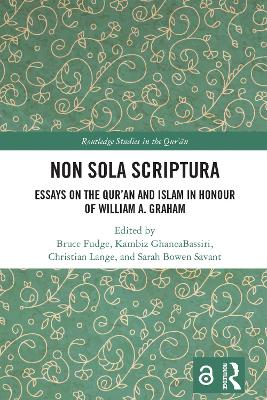 Non Sola Scriptura: Essays on the Qur’an and Islam in Honour of William A. Graham book