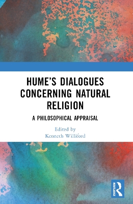 Hume’s Dialogues Concerning Natural Religion: A Philosophical Appraisal by Kenneth Williford