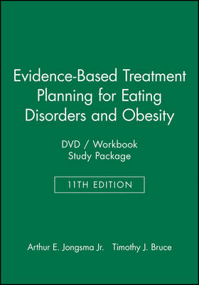 Evidence-Based Treatment Planning for Eating Disorders and Obesity DVD / Workbook Study Package by David J. Berghuis