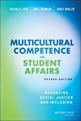 Multicultural Competence in Student Affairs: Advancing Social Justice and Inclusion by Raechele L. Pope