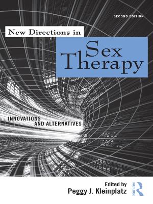 New Directions in Sex Therapy: Innovations and Alternatives by Peggy J. Kleinplatz
