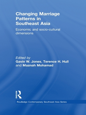 Changing Marriage Patterns in Southeast Asia: Economic and Socio-Cultural Dimensions by Gavin W. Jones