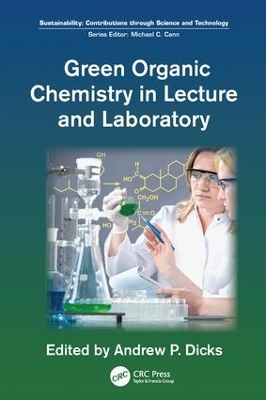 Green Organic Chemistry in Lecture and Laboratory book