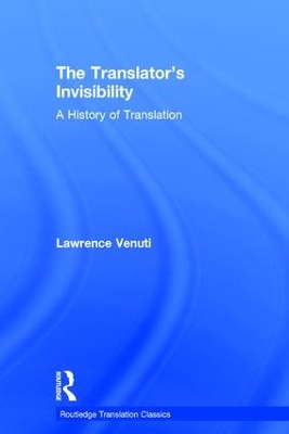 The Translator's Invisibility by Lawrence Venuti