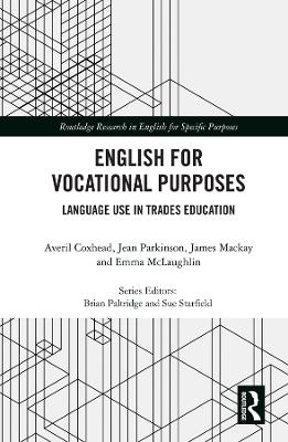 English for Vocational Purposes: Language Use in Trades Education by Averil Coxhead