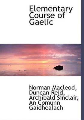 Elementary Course of Gaelic book