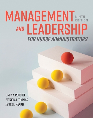 Management and Leadership for Nurse Administrators book