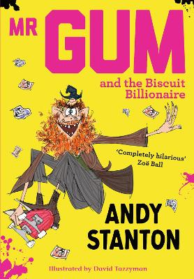 Mr Gum and the Biscuit Billionaire (Mr Gum) by Andy Stanton
