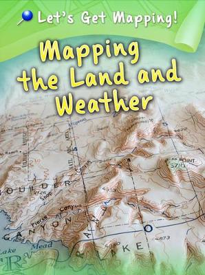 Mapping the Land and Weather by Melanie Waldron