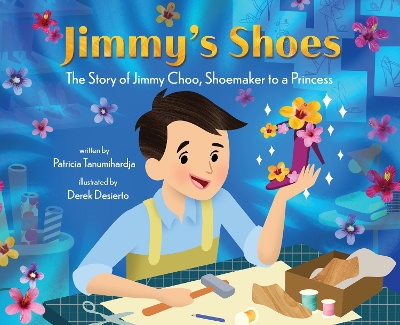 Jimmy's Shoes: The Story of Jimmy Choo, Shoemaker to a Princess book