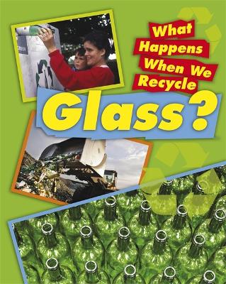 What Happens When We Recycle: Glass book