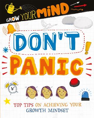 Grow Your Mind: Don't Panic by Alice Harman