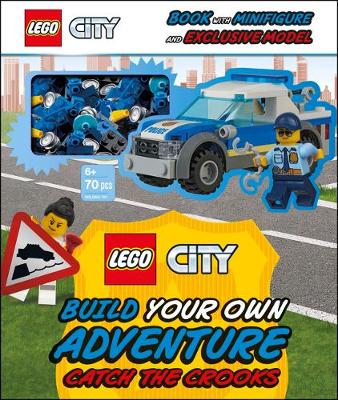 LEGO City Build Your Own Adventure Catch the Crooks: with minifigure and exclusive model book