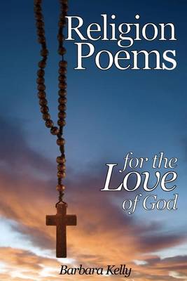 Religion Poems for the Love of God book